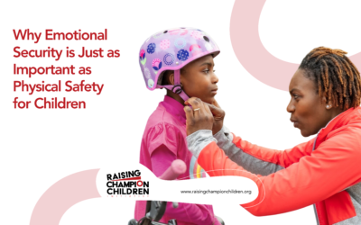 Why Emotional Security is Just as Important as Physical Safety for Children