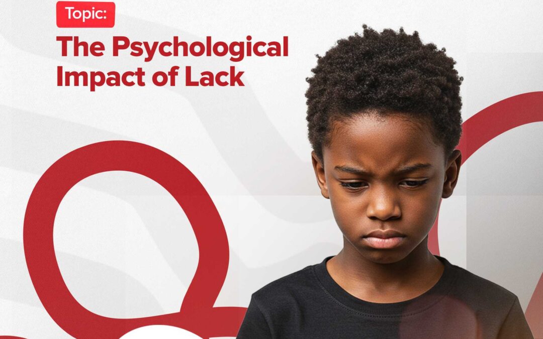 The Psychological Impact of Lack